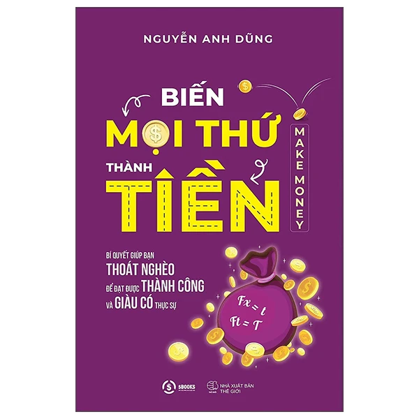 Biến mọi thứ thành tiền – Make money